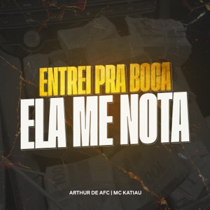 Entrei pra Boca Ela Me Nota