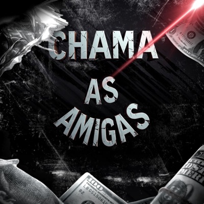 Chama as Amigas - Single