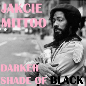 Darker Shade of Black - Single