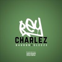 Rey Charlez (feat. Sleeze) - Single - 94Goon