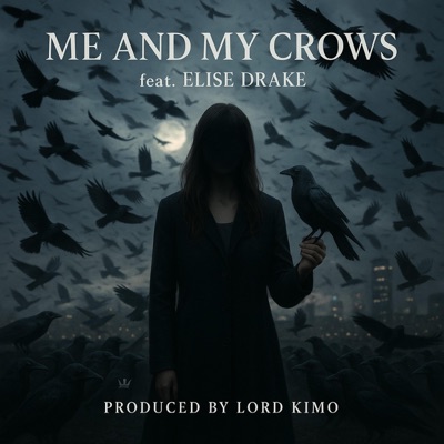 ME AND MY CROWS (feat. ELISE DRAKE) - Single