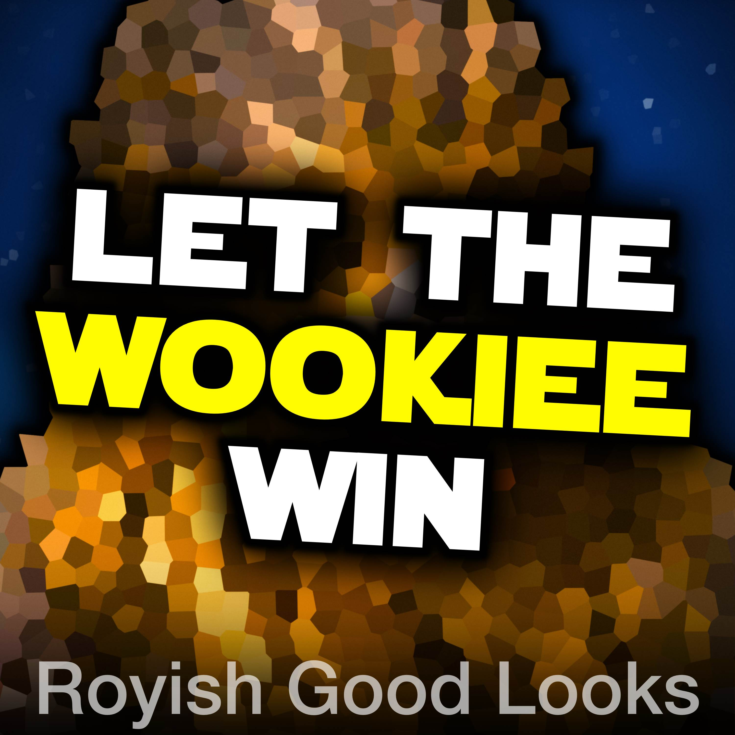 Let the Wookiee Win - Single