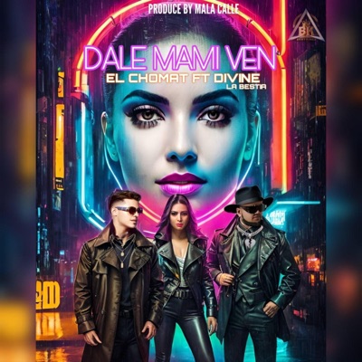 Dale Mami Ven (feat. ElChomat) - Single