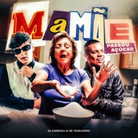 Mamãe Passou Açúcar - Single - DJ Andreoli & Duduzinho