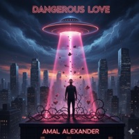 Dangerous Love - Single - Amal Alexander
