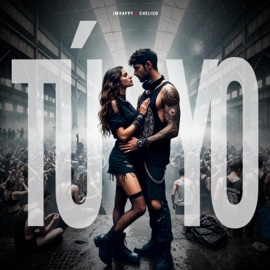 TÚ Y YO IMHAPPY & Chelico