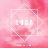 Loca (feat. YR) - Single