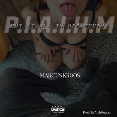 Put It All In Her Mouth - Single