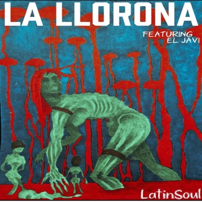 La LLorona (feat. El Javi) - Single