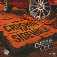 Crushin the sidewalk - Single - Chedda-Loc