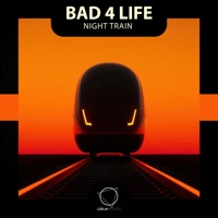 Night Train - Single - Bad 4 Life