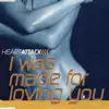 I Was Made For Loving You