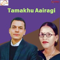 Tamakhu Aairagi - Single - Bhuwan Dahal & Harina Saud