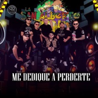 Me Dedique a Perderte (En Vivo) - Single - La San Alberto Band