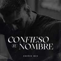 Confieso Tu Nombre - Single - Andres Max
