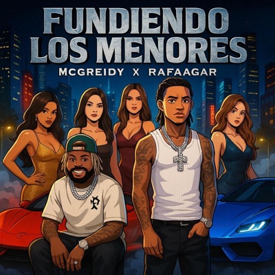 Fundiendo los menores (feat. Rafaagar) - Single