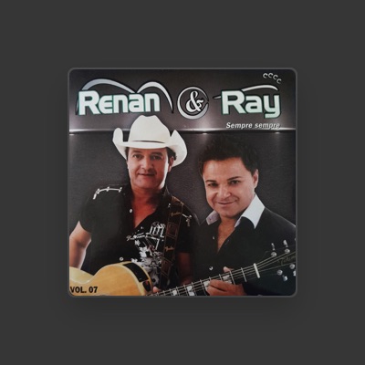 Listen to Renan e Ray, watch music videos, read bio, see tour dates & more!