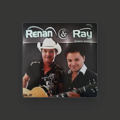 Listen to Renan e Ray, watch music videos, read bio, see tour dates & more!