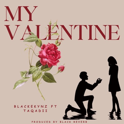 My Valentine (feat. Taqadii) - Single