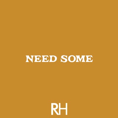 Need Some - Single