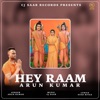 Hey Raam (feat. Arun Kumar) - Single