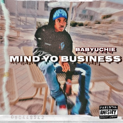 Mind Yo Business - Single