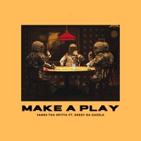 Make A Play (feat. Deezy Da Guzzla) - Single - James Tha Spitta
