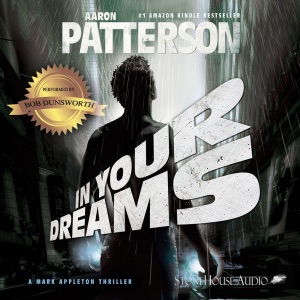 In Your Dreams: A Mark Appleton Thriller, Book 3 (Unabridged)