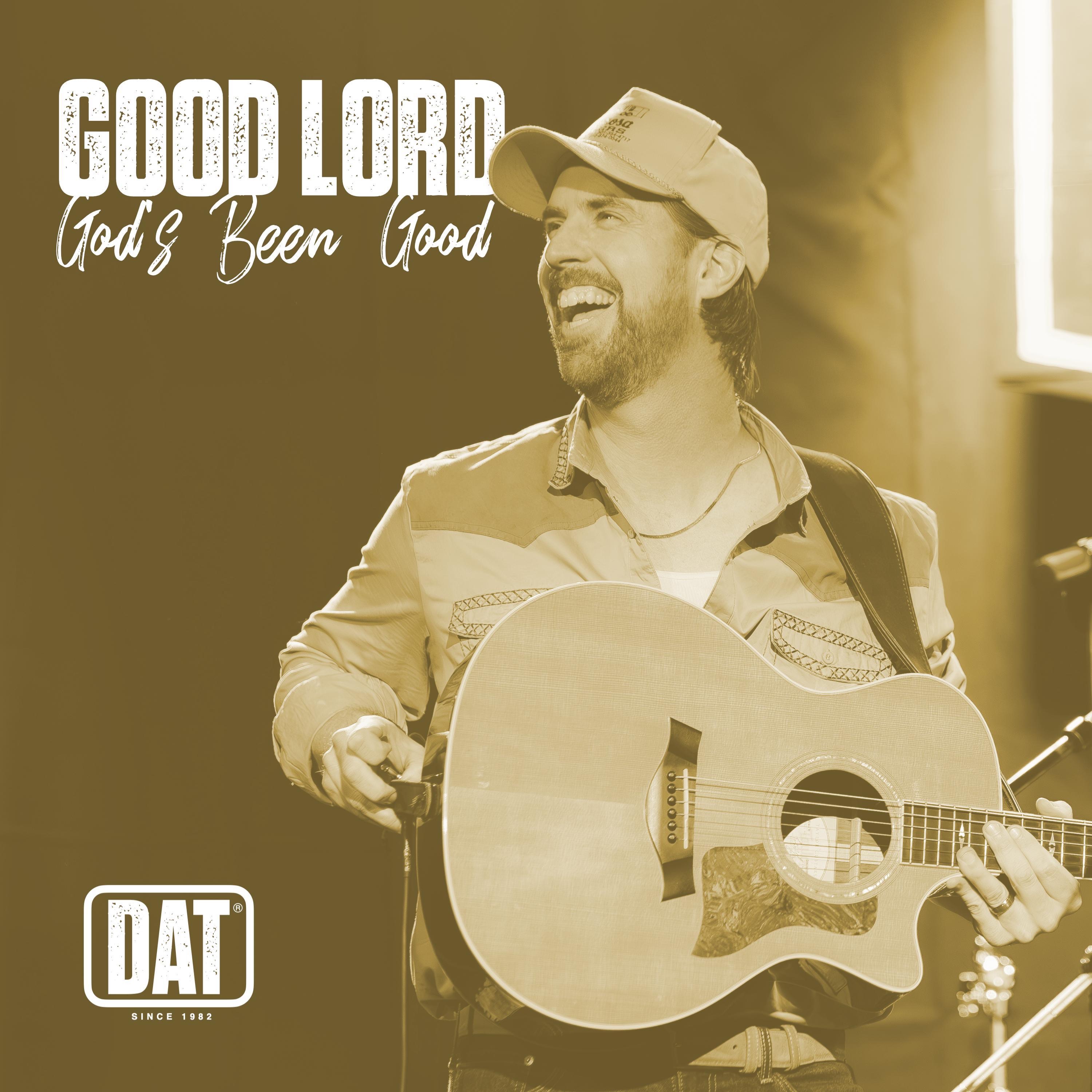 Good Lord (God's Been Good) - Single