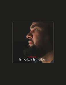 Ouça Ismoiljon Ismoilov, assista a videoclipes, leia a biografia, veja as datas das turnês e mais!