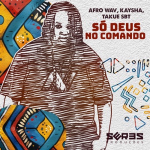 Só Deus No Comando (feat. Takue SBT) - Single