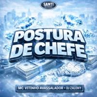Postura De Chefe - Single - DJ ZALONY & MC Vitinho Avassalador