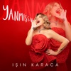 Isin Karaca - Yanmışsın