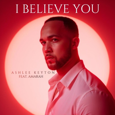 I Believe You (feat. Amarah) - Single