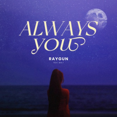 Always You (feat. Mia.T) - Single