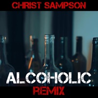 Alcoholic (Remix) - Single - Christ Sampson