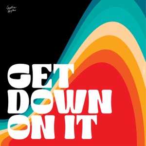 Get Down On It