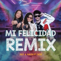 Mi Felicidad (feat. Sese11) [Remix] - Single - July Naoh