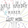 VELE HANDEN MAKEN LICHT WERK