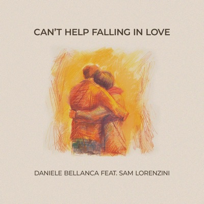 Can't Help Falling in Love (feat. Sam Lorenzini) - Single