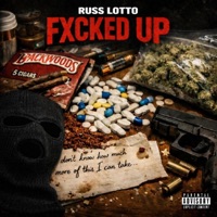 Fxcked Up - Single - Russ Lotto