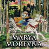 Marya Morevna - Alexander Afanasyev