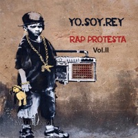 Rap Protesta, Vol. II - Yo.Soy.Rey