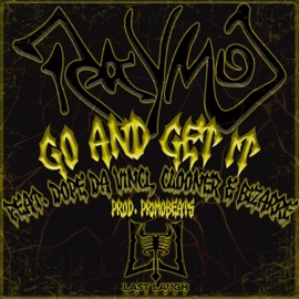 Go and Get It (feat. Dope Da Vinci, Clooner & Bizarre) Raymo