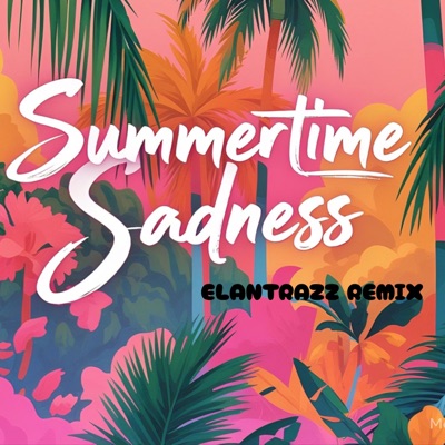 The Summertime Sadness (Psytrance)