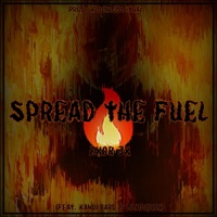 Spread The Fuel (SCP-457) (feat. Kandi Bard, Lilkidquan & arsenic!) - Single - EXOR 3X