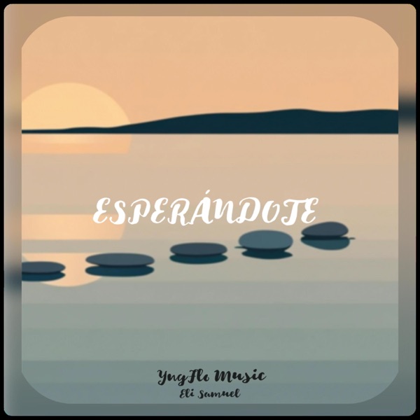 Esperandote (feat. Eli Samuel)