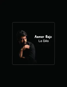 收听 Aamer Bajo、观看音乐视频、阅读小传、查看巡演日期等 ！