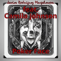 Poker Face (feat. Javier Rodríguez Macpherson) - Single - Camila Johnson