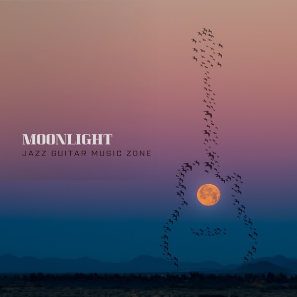 Moonlight Guitar: Calm Instrumental Guitar Collection